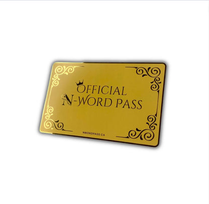 N Word Pass Metal Card Certificate - Nwordpass.ca - Official N-Word Pass