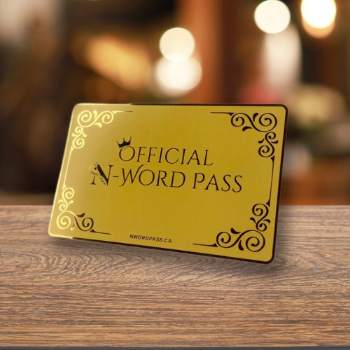 N Word Pass Metal Card Certificate - Nwordpass.ca - Official N-Word Pass